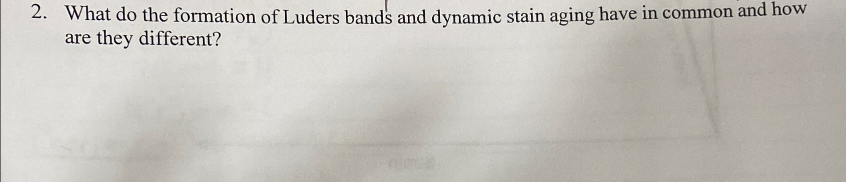 Solved What do the formation of Luders bands and dynamic | Chegg.com