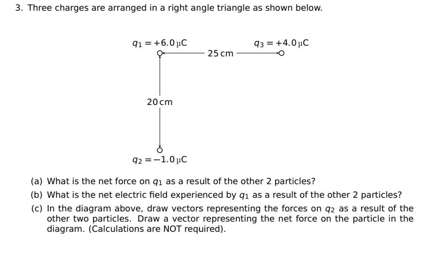 Solved 3. Three charges are arranged in a right angle | Chegg.com