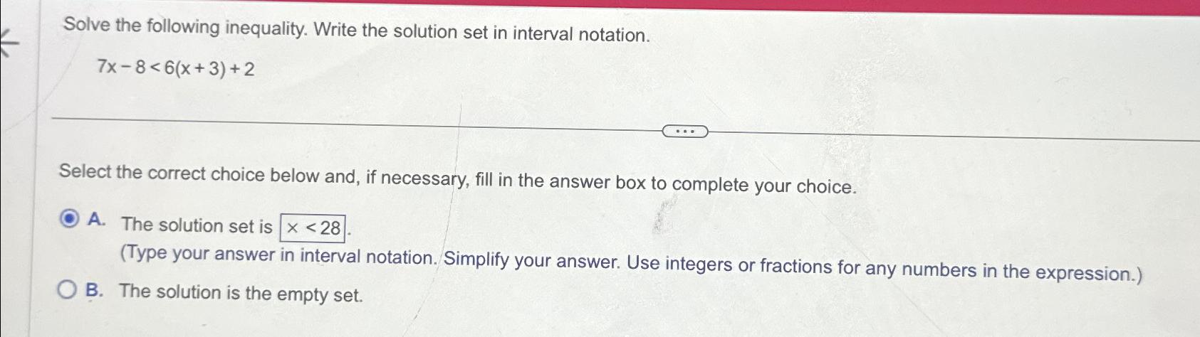 Solved Solve the following inequality. Write the solution | Chegg.com
