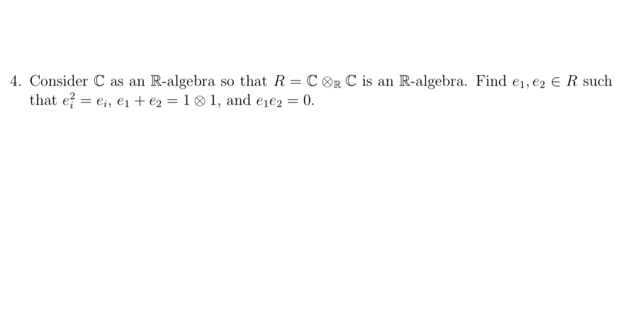 Solved Consider C ﻿as an R-algebra so that R=CoxRC ﻿is an | Chegg.com