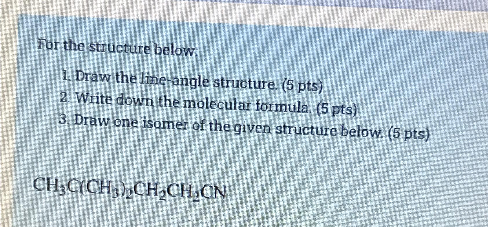 Solved For The Structure Below:Draw The Line-angle | Chegg.com