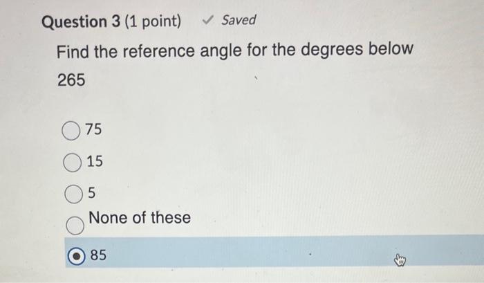 Solved Find the reference angle for the degrees below 265 75 | Chegg.com