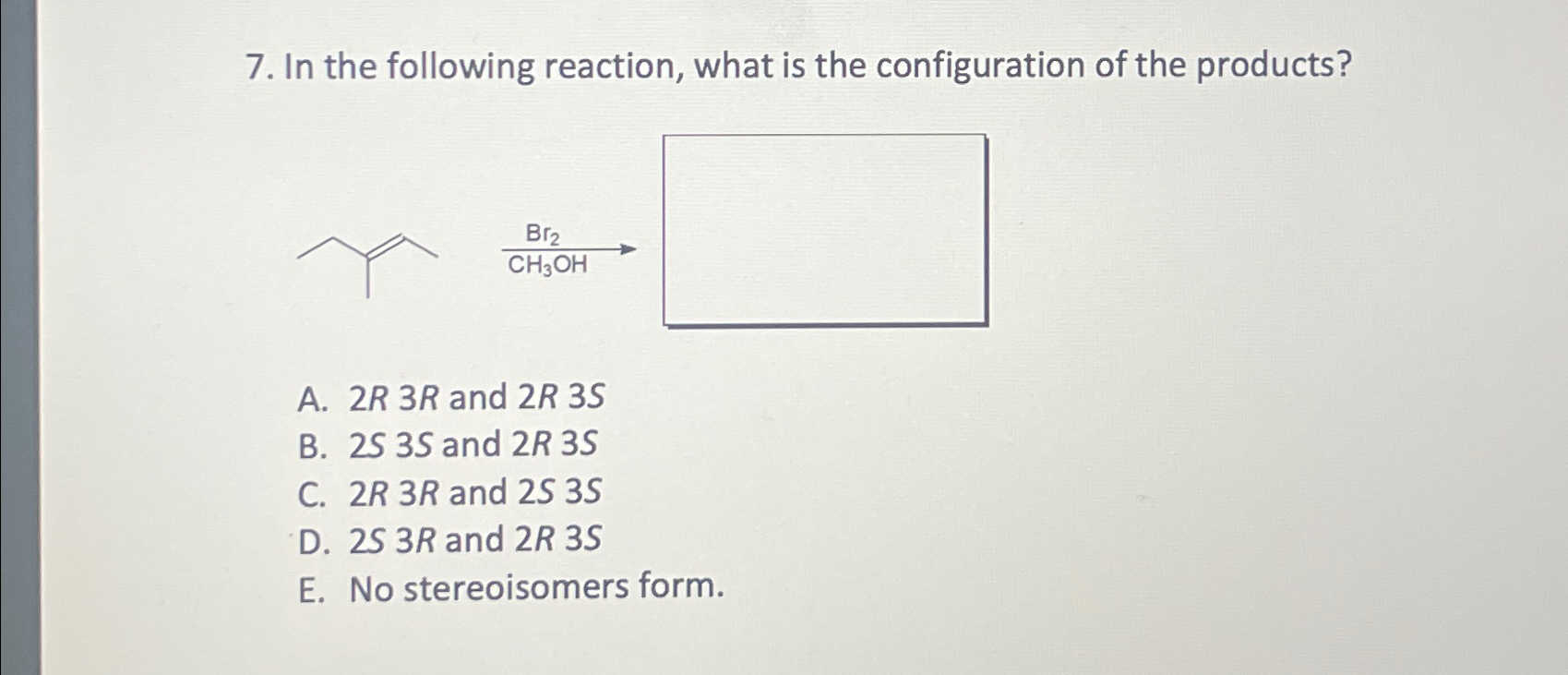 Solved In the following reaction, what is the configuration | Chegg.com