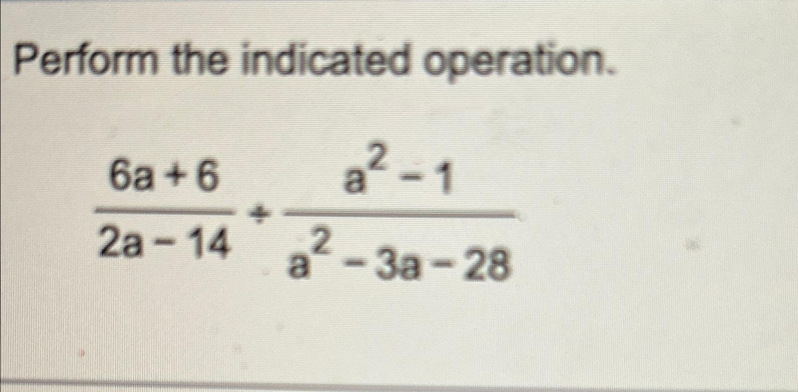 Solved Perform the indicated | Chegg.com