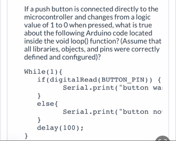 Solved If a push button is connected directly to the | Chegg.com