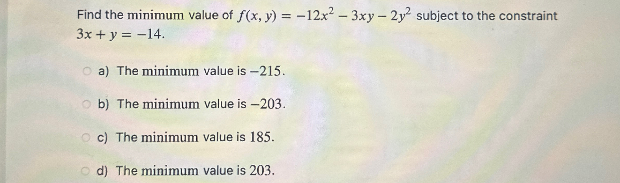 Solved Find the minimum value of f(x,y)=-12x2-3xy-2y2 | Chegg.com