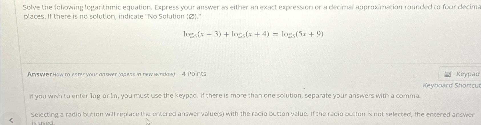 Solved Solve the following logarithmic equation. Express | Chegg.com