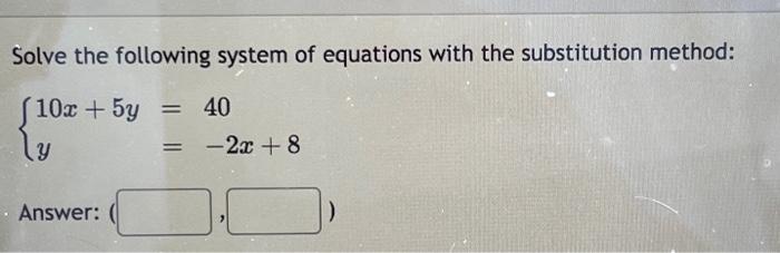 Solved Solve the following system of equations with the | Chegg.com