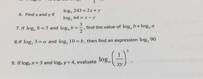 Solved 2 Log 243 2x Y 6 Find X Andy If Log 64 X Y 3 Fi Chegg Com