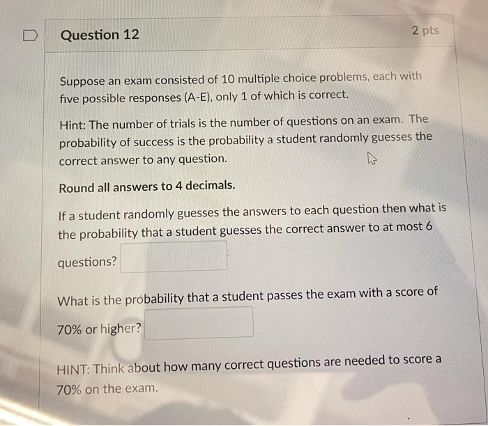 Solved D Question 12 2 pts Suppose an exam consisted of 10 | Chegg.com