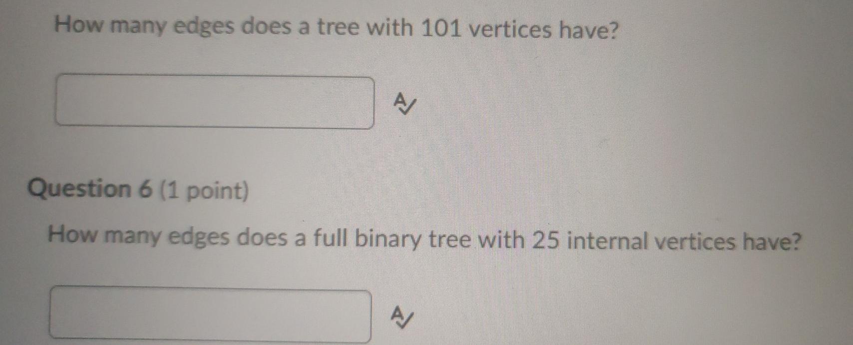 Solved How many edges does a tree with 101 vertices have? A | Chegg.com