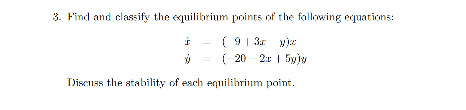 Solved Find and classify the equilibrium points of ﻿the | Chegg.com