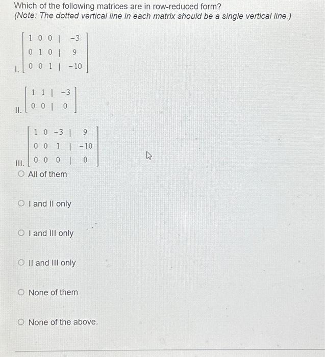 Solved Which of the following matrices are in row-reduced | Chegg.com