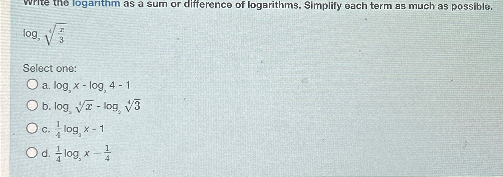 Solved Write the logarithm as a sum or difference of | Chegg.com