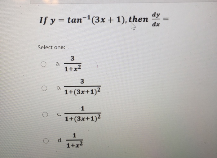 Solved Dy If Y Tan 1 3x 1 Then Dx Select One 3 A Chegg Com