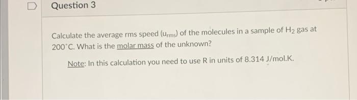 Solved Question 3 Calculate the average rms speed (urms) of | Chegg.com