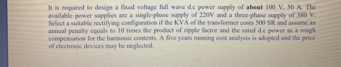 Solved It is required to design a fixed voltage full wave | Chegg.com