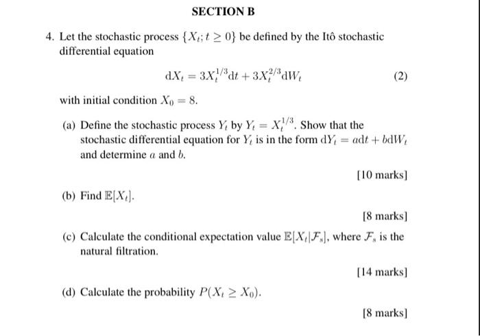 SECTION B 4. Let The Stochastic Process {X;t >0} Be | Chegg.com