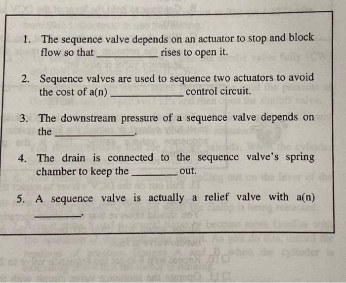 Solved 1. The sequence valve depends on an actuator to stop