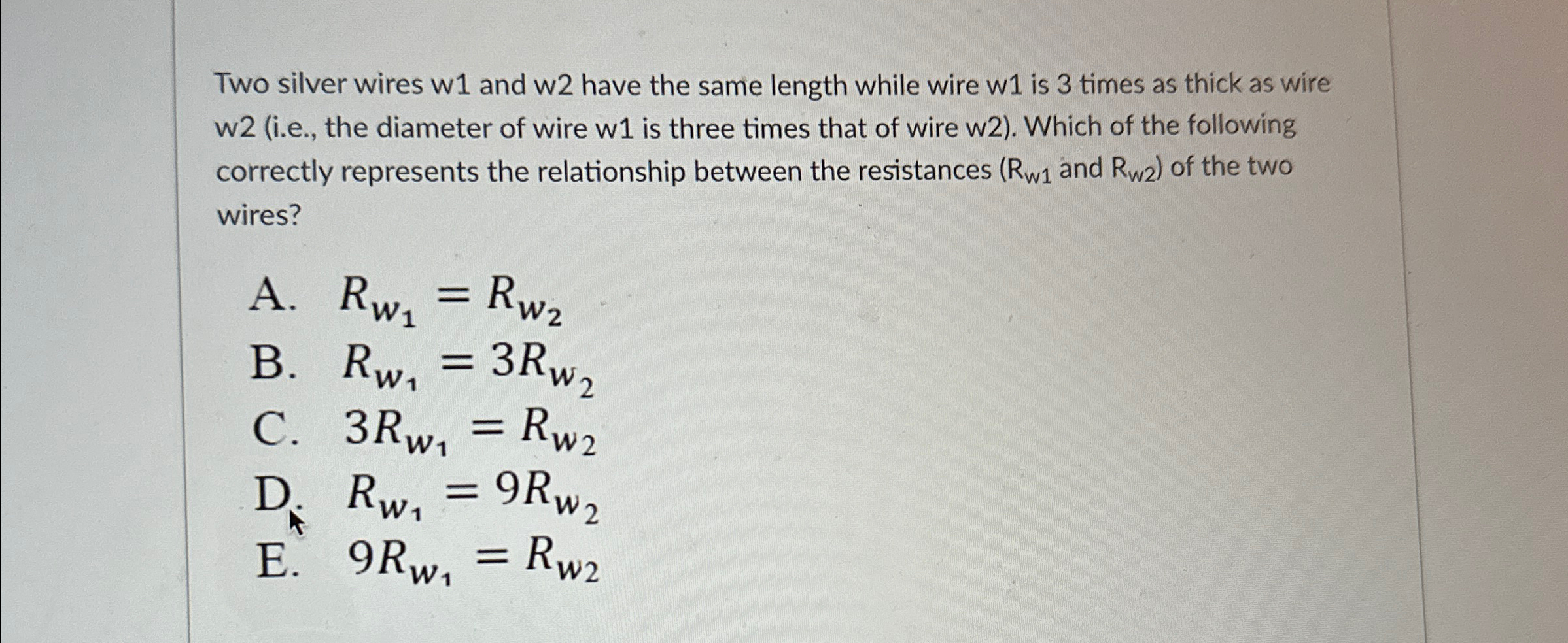 Solved Two silver wires w1 ﻿and w2 ﻿have the same length