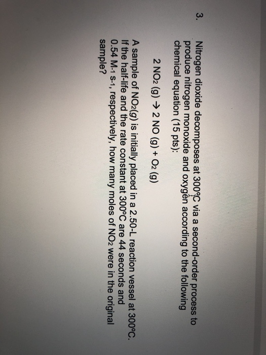 Solved 3. Nitrogen dioxide at 300°C via a