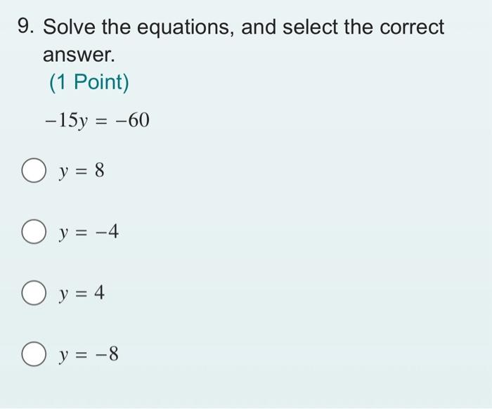 Solved 9. Solve the equations, and select the correct | Chegg.com