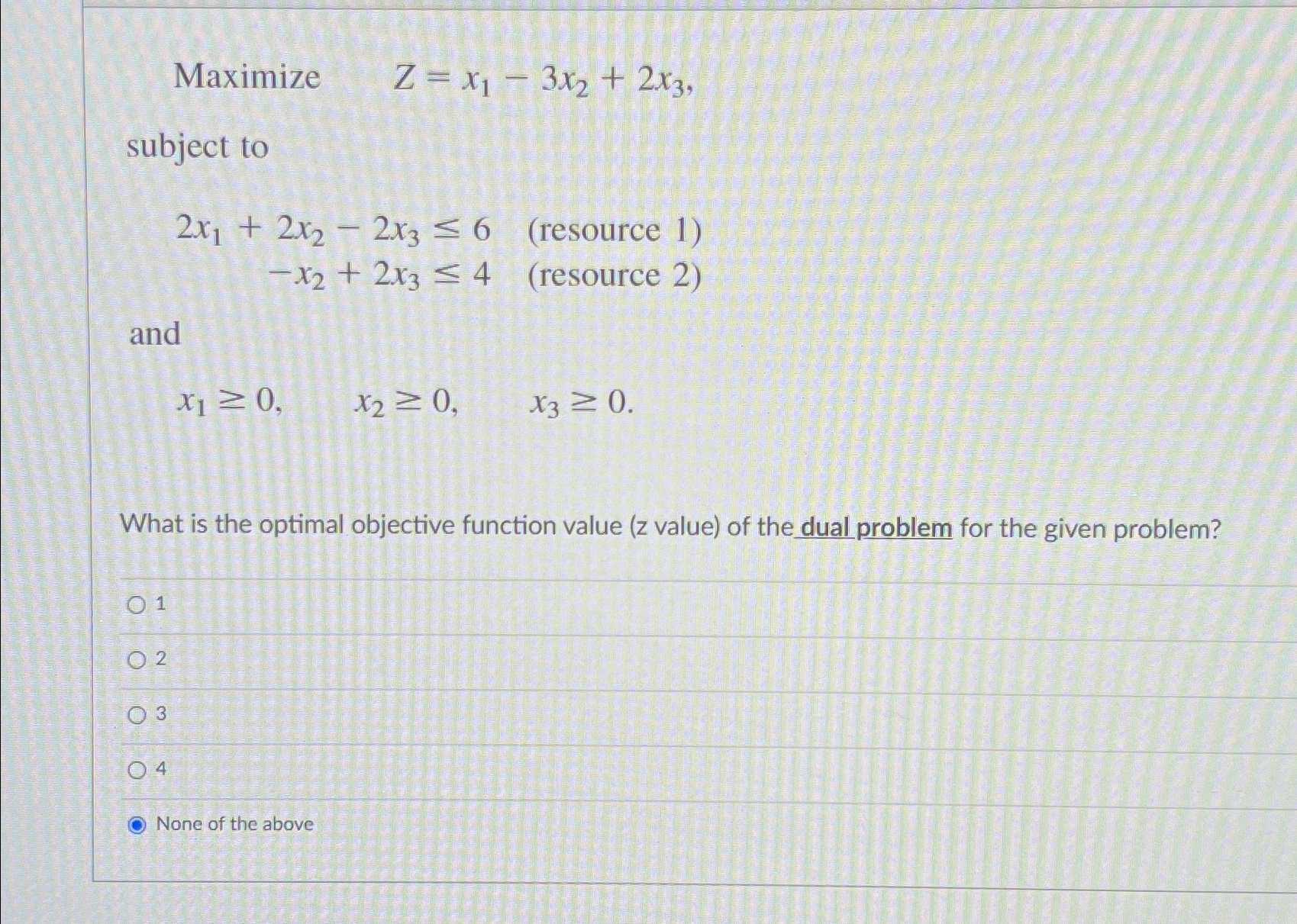 Maximize ,Z=x1-3x2+2x3,subject to2x1+2x2-2x3≤6,( | Chegg.com
