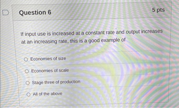 Solved D 5 pts Question 6 If input use is increased at a | Chegg.com