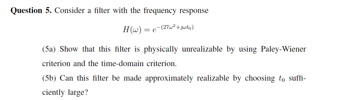 Solved Question 5. ﻿Consider a filter with the frequency | Chegg.com