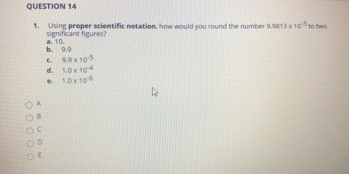 Solved QUESTION 14 1. Using proper scientific notation, how | Chegg.com