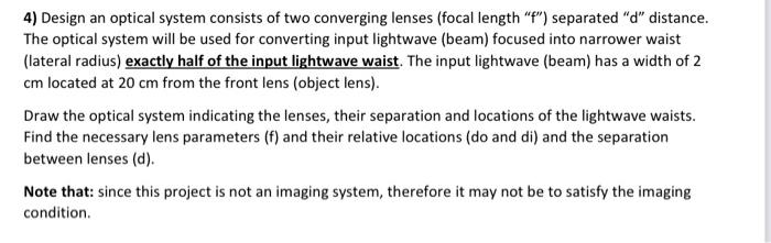 Solved 4) Design an optical system consists of two | Chegg.com