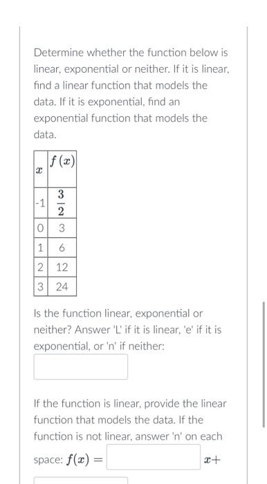 Solved Determine whether the function below is linear, | Chegg.com