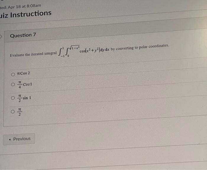 Evaluate The Iterated Integral ∫−11∫01−x2cos(x2+y2)dy | Chegg.com