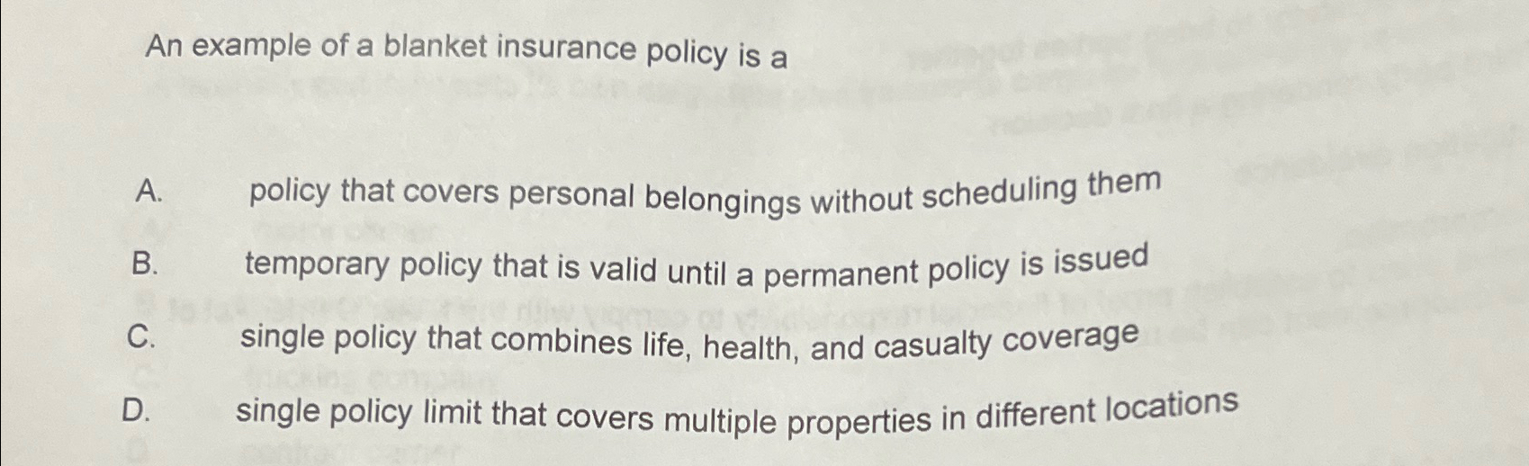 Solved An example of a blanket insurance policy is aA.