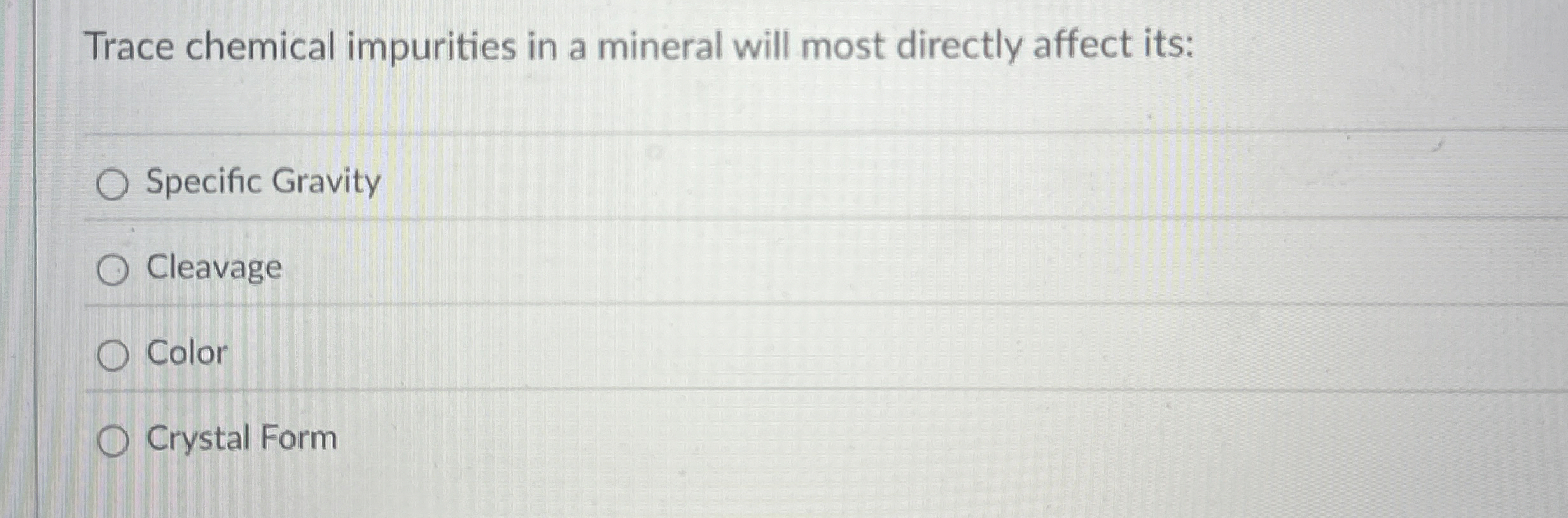 Solved Trace chemical impurities in a mineral will most
