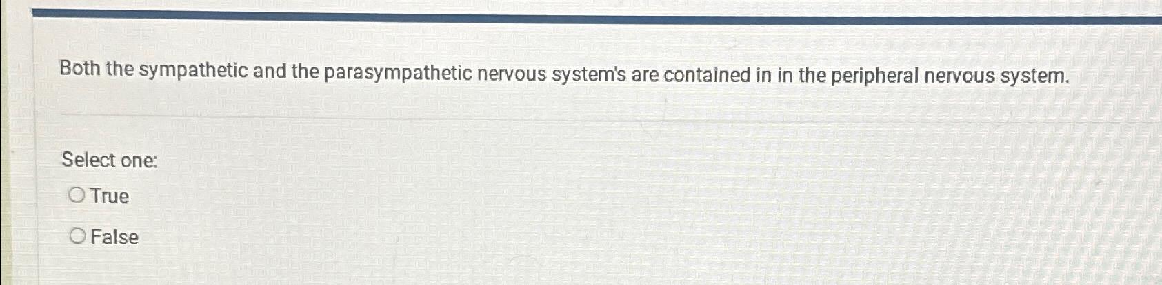 Solved Both The Sympathetic And The Parasympathetic Nervous | Chegg.com