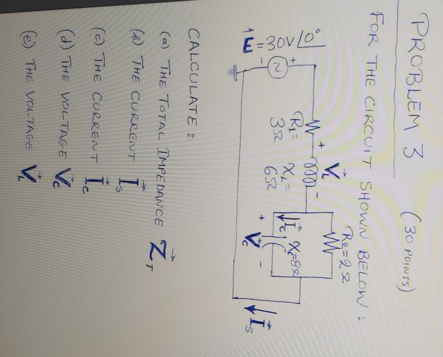 Solved PROBLEM 3 (30 POINTS) FOR THE CIRCUIT SHOWN BELOW: | Chegg.com