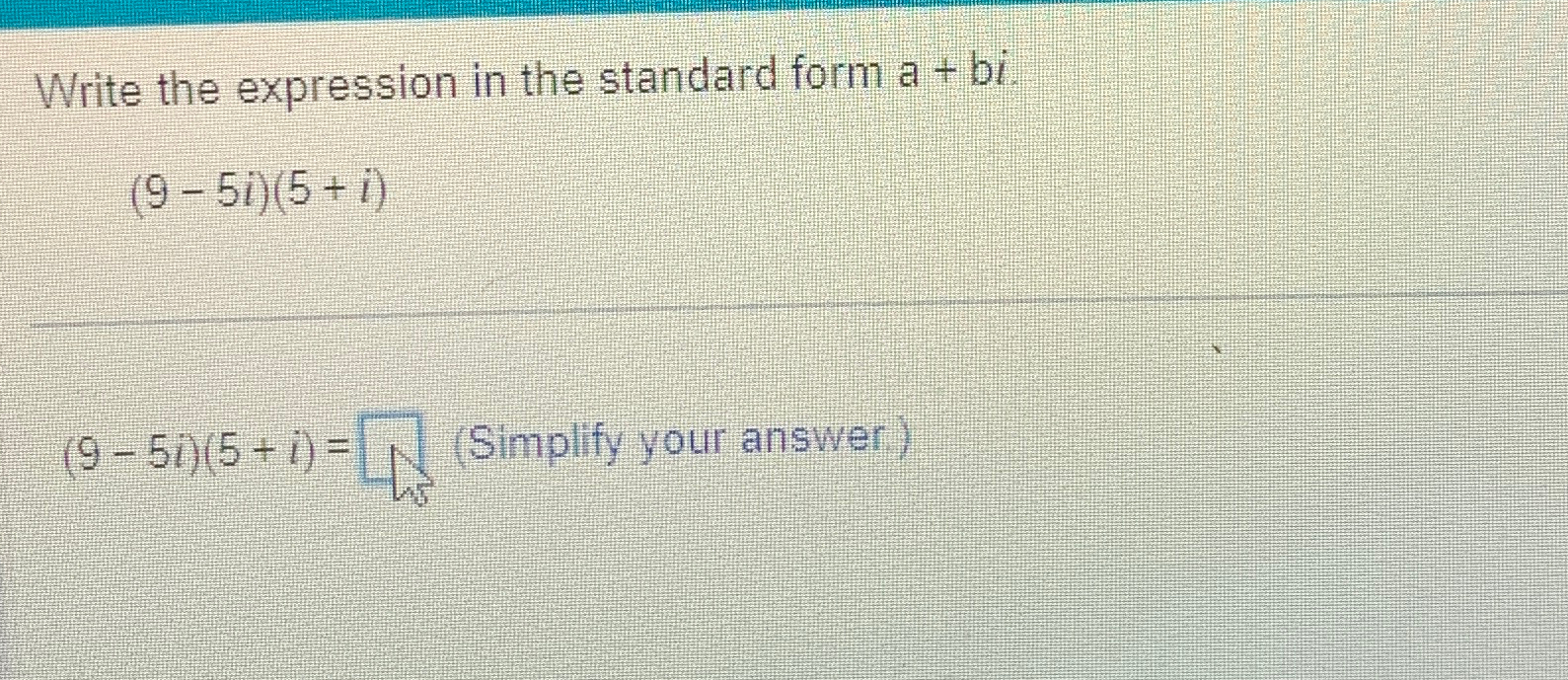 Solved Write the expression in the standard form | Chegg.com