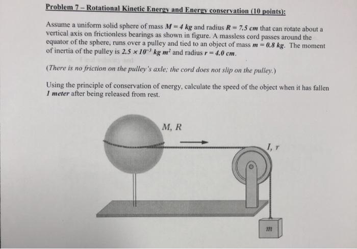 Solved Problem 7 - Rotational Kinetic Energy and Energy | Chegg.com