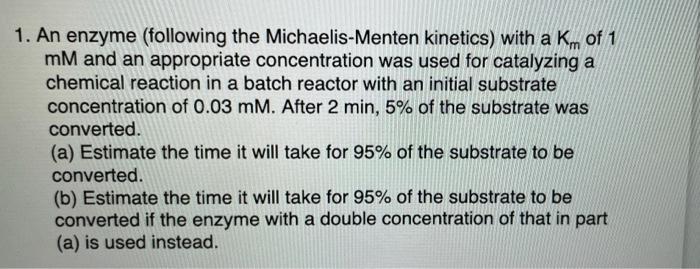 Solved 1. An enzyme (following the Michaelis-Menten | Chegg.com