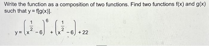 Solved Write the function as a composition of two functions. | Chegg.com