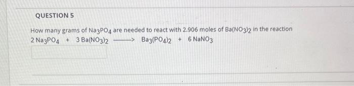 Solved How Many Grams Of Na3po4 Are Needed To React With 