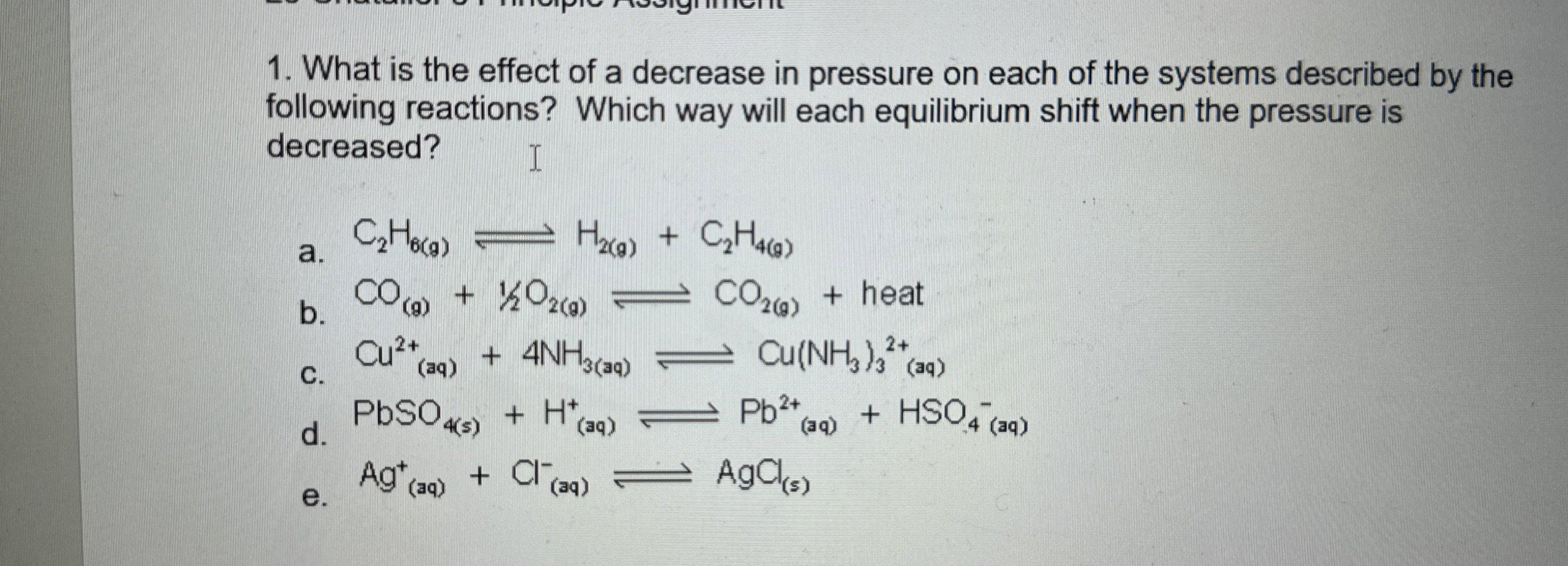 Solved What is the effect of a decrease in pressure on each | Chegg.com