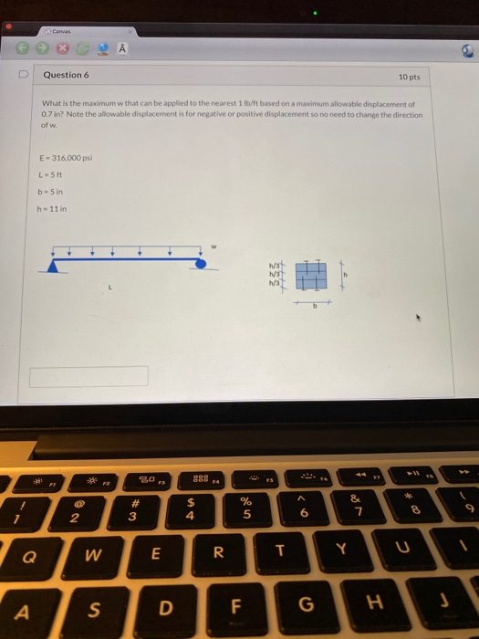 Solved Canvas Question 6 10 pts What is the maximum w that | Chegg.com