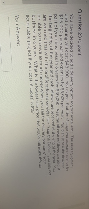 Solved Question 23 (1 point) You have decided to add a | Chegg.com