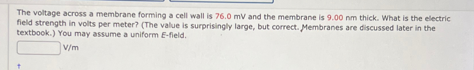 Solved The voltage across a membrane forming a cell wall is | Chegg.com