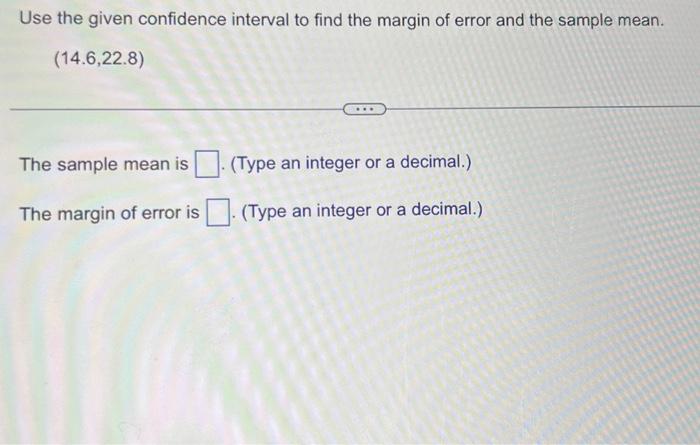 Solved Use The Given Confidence Interval To Find The Margin 8970