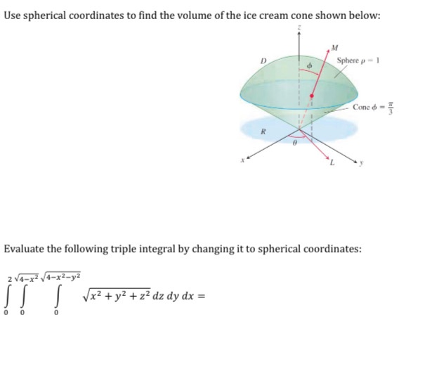 Solved Use spherical coordinates to find the volume of the