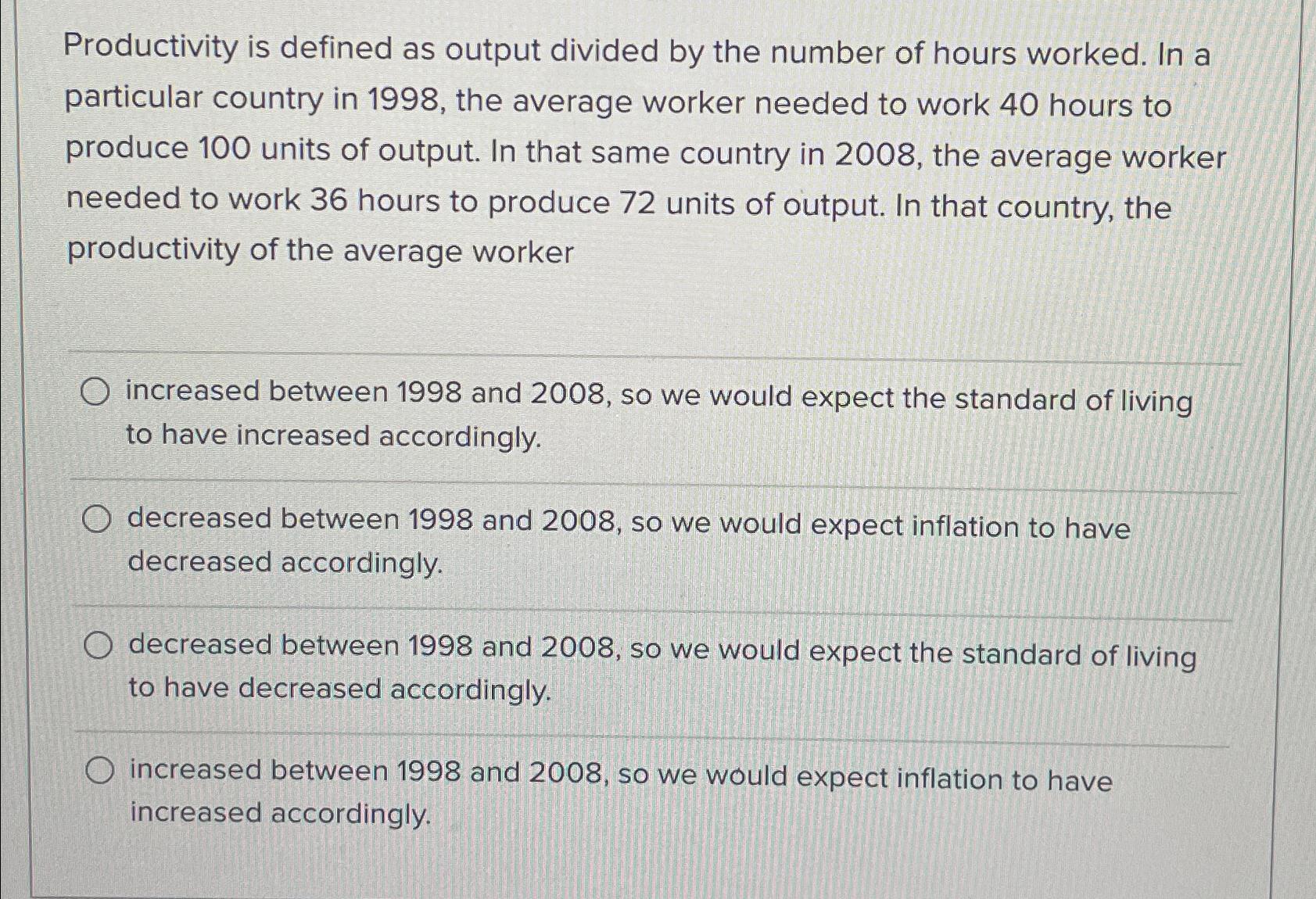 Solved Productivity is defined as output divided by the | Chegg.com