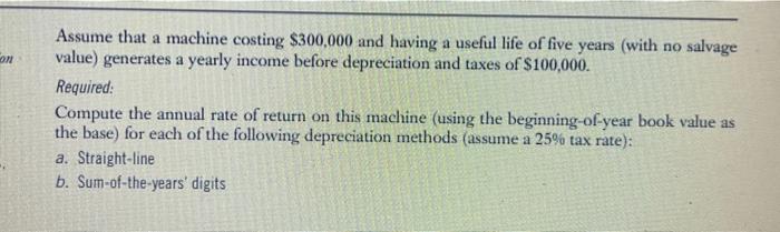 Solved Assume that a machine costing $300,000 and having a | Chegg.com